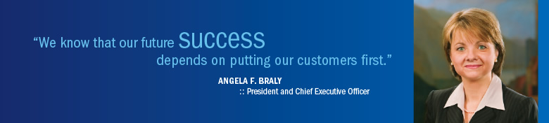 We know that our future success depends on putting our customers first - Angela F. Braly, CEO